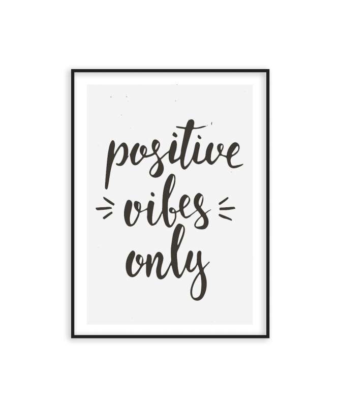 Poster positive vibes only