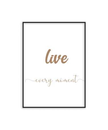 Poster live every moment