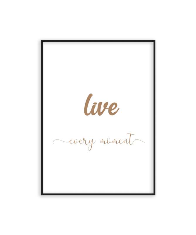 Poster live every moment