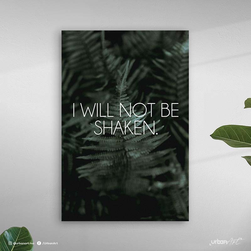 Tableau moderne Not Be Shaken