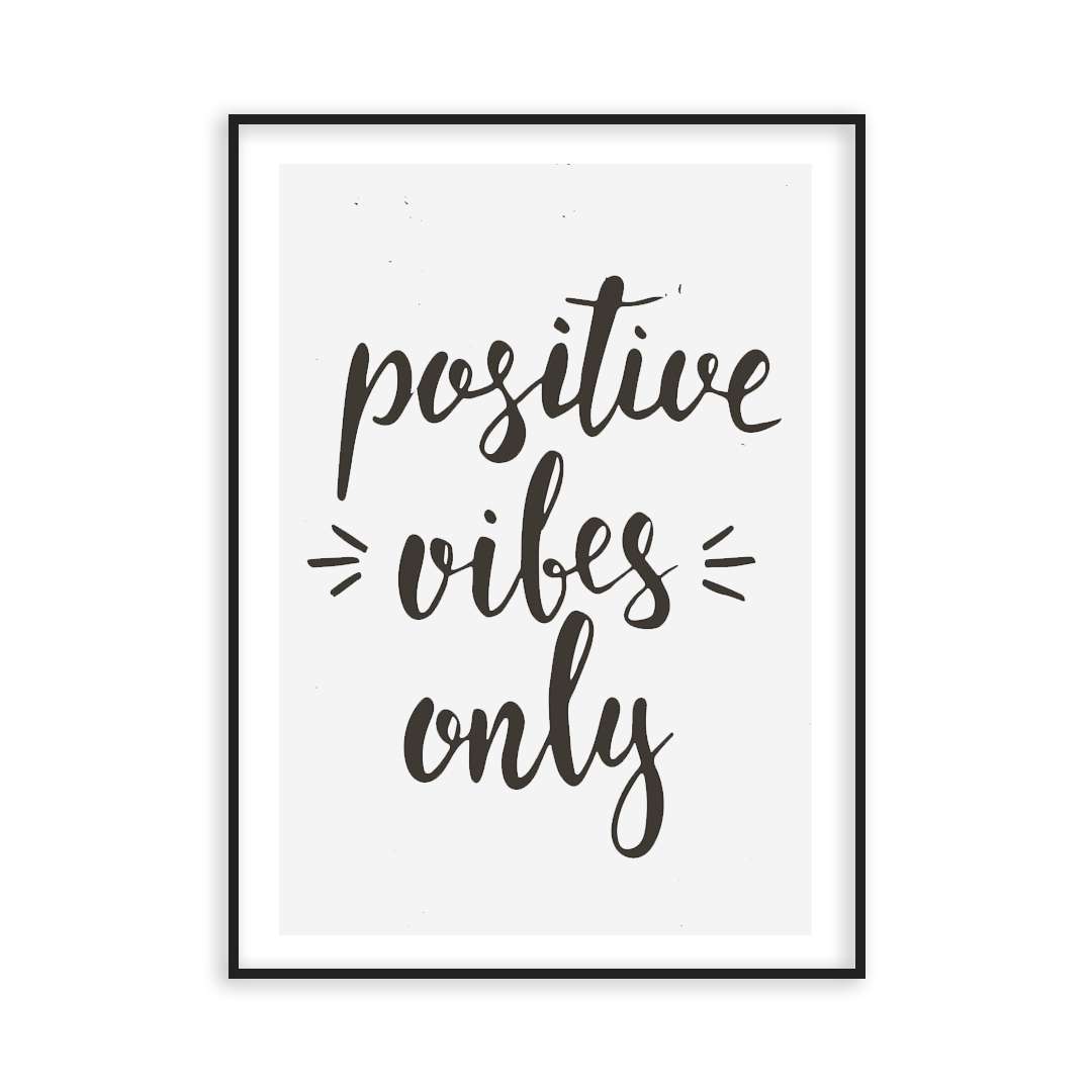Poster positive vibes only
